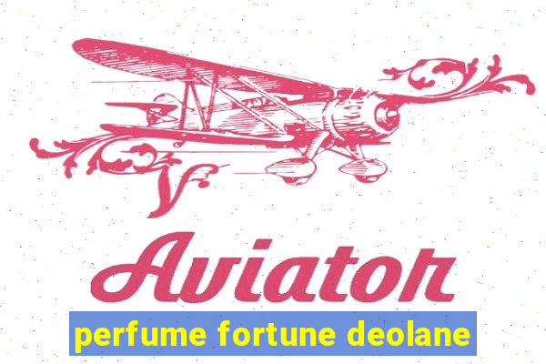 perfume fortune deolane